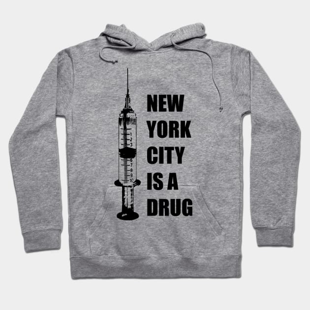 New York City Is A Drug Hoodie by tommylondon